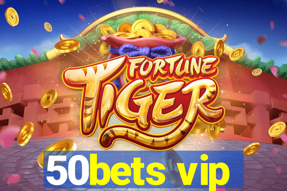 50bets vip